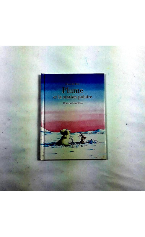 Livre " plume et la station polaire "