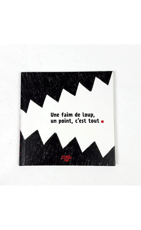 Une faim de loup, un point c'est tout