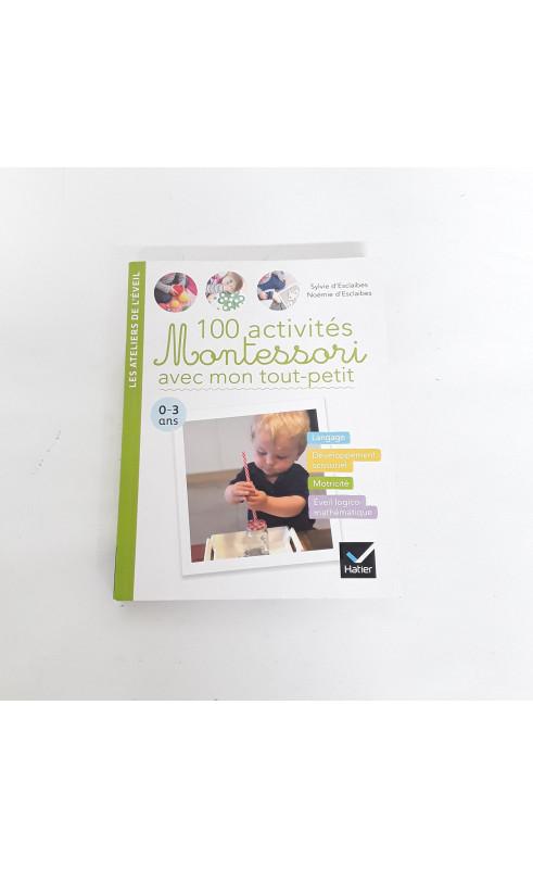 Livre " 100 activités Montessori avec mon tout petit"