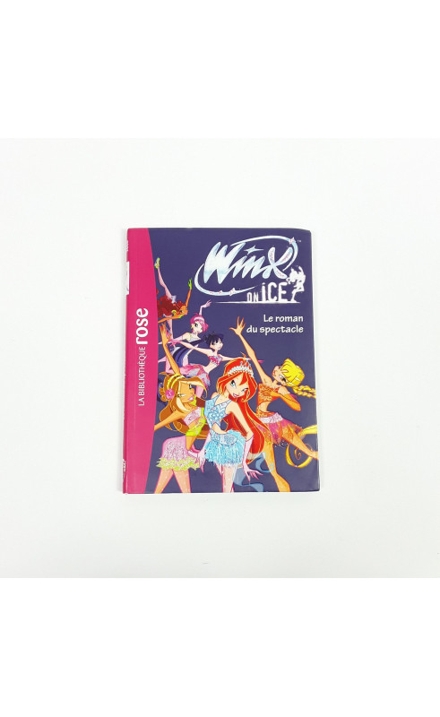 Livre " winx on ice " le roman du spectacle